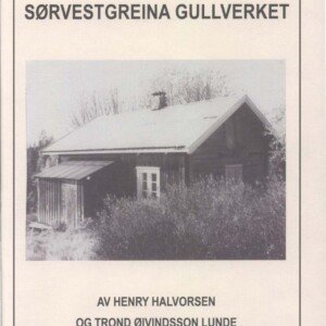 Lokalhistorie sørvestgreina GULLVERKET